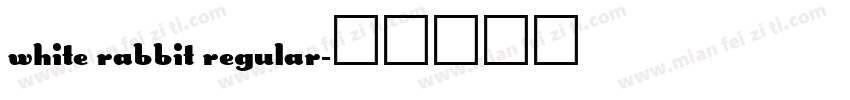 White Rabbit Regular字体转换